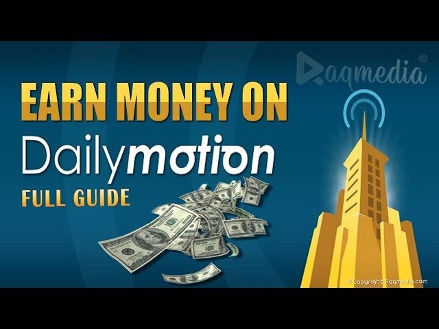 Dailymotion website: a perfect alternative for beginners to earn money
